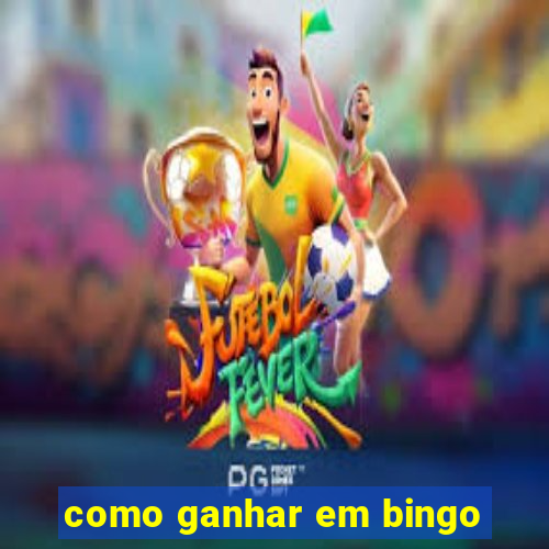 como ganhar em bingo